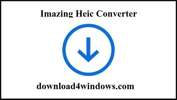 Imazing Heic Converter For PC Windows